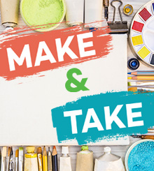 Make and Take
