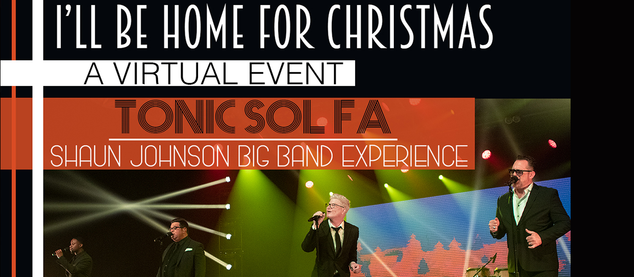 I’ll Be Home For Christmas - Tonic Sol-fa, & Shaun Johnson & the Big Band Experience