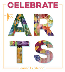 Celebrate the Arts! Juried Invitational