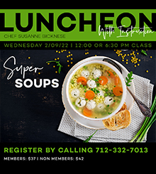 Luncheon with Instruction | February | Super Soups