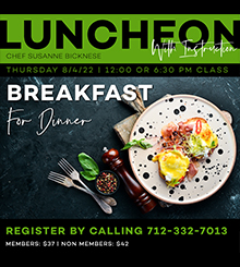 Luncheon with Instruction | August | Breakfast For Dinner