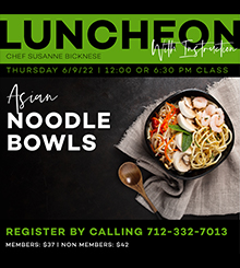 Luncheon with Instruction | June | Asian Noodle Bowls