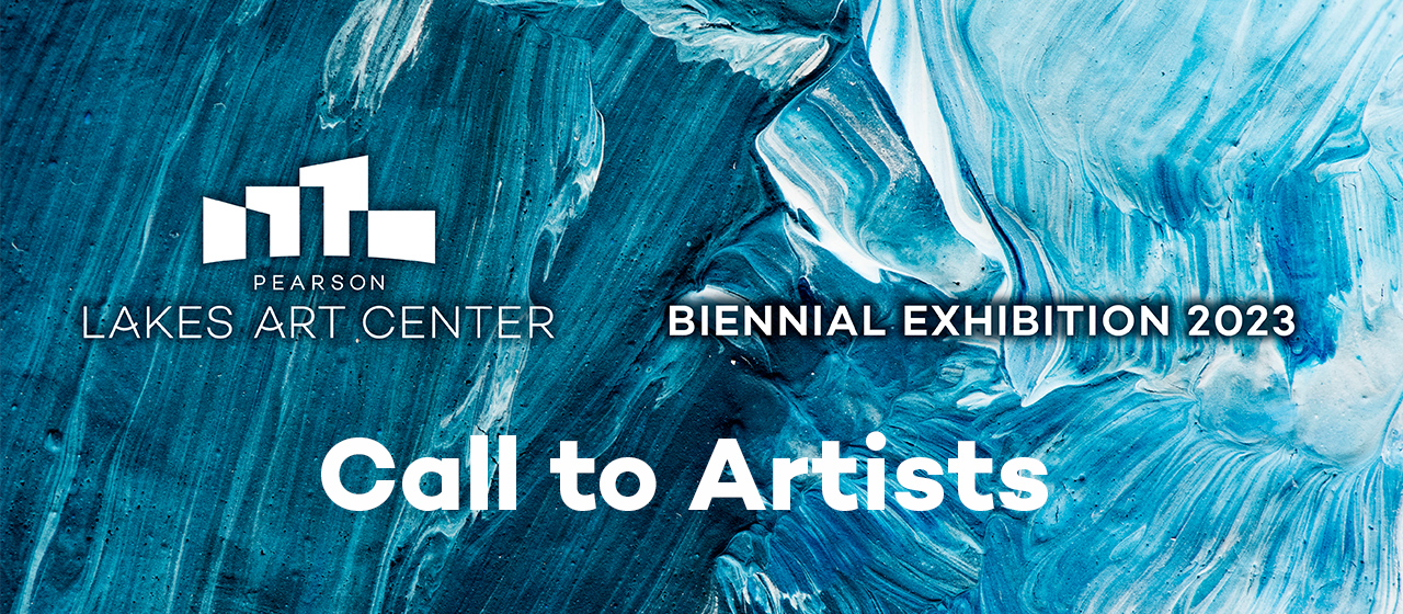 CALL TO ARTISTS - Pearson Biennial Exhibition