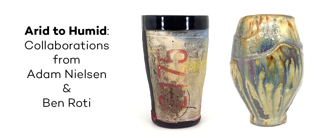 Arid to Humid: Collaborations from Adam Nielsen and Ben Roti