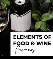 Wine Class | October | Elements of Food & Wine Pairing