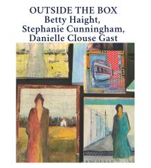 OUTSIDE THE BOX Betty Haight, Stephanie Cunningham, Danielle Clouse Gast