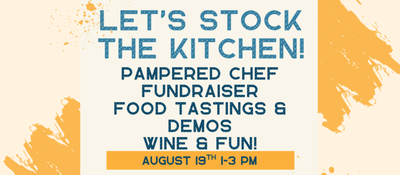 "Let's Stock the Kitchen" | Pampered Chef Fundraiser