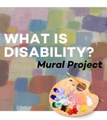 What is Disability? Mural Project