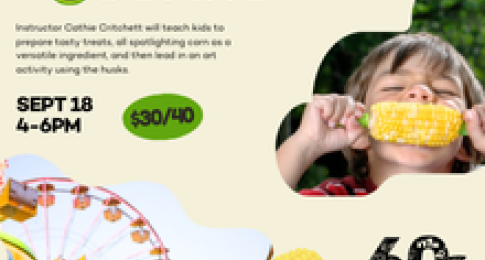 Kids Corn Festival Cooking with Cathie Critchett