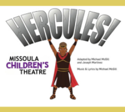 HERCULES! - MISSOULA CHILDREN’S THEATRE