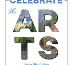 Celebrate the Arts 2026! Juried Exhibition and Art Auction